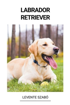 Paperback Labrador Retriever [Hungarian] Book