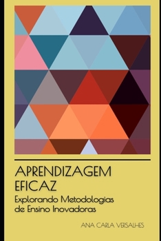 Paperback Aprendizagem Eficaz: Explorando Metodologias de Ensino Inovadoras [Portuguese] Book