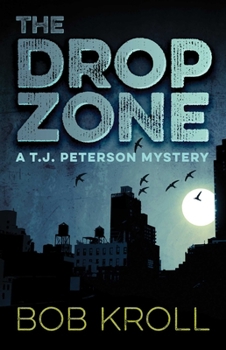 Paperback The Drop Zone: A T.J. Peterson Mystery Book