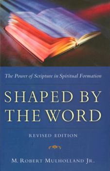 Paperback Shaped by the Word: The Power of Scripture in Spiritual Formation Book