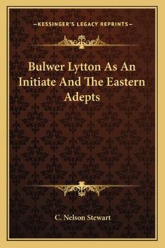 Paperback Bulwer Lytton As An Initiate And The Eastern Adepts Book