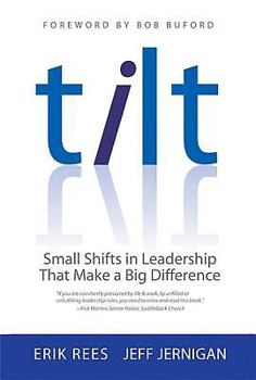 Paperback TILT: Small Shifts in Leadership that Make a Big Difference Book