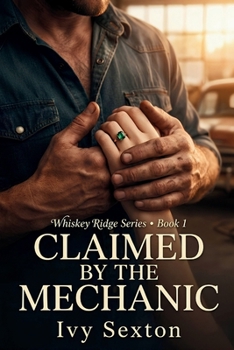 Claimed by the Mechanic (Whiskey Ridge)