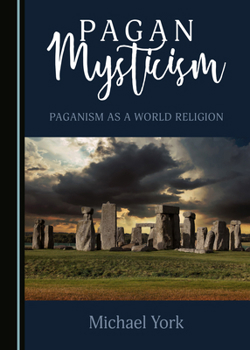 Paperback Pagan Mysticism: Paganism as a World Religion Book