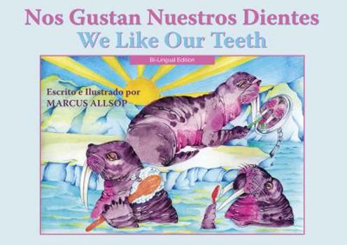 Paperback Nos Gustan Nuestros Dientes/We Like Our Teeth [Spanish] Book