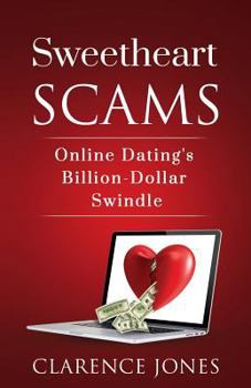 Paperback Sweetheart Scams: Online Dating's Billion Dollar Swindle Book