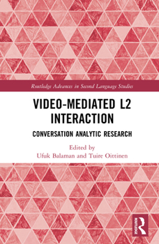 Hardcover Video-Mediated L2 Interaction: Conversation Analytic Research Book