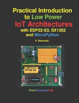 Paperback Practical Introduction to Low-Power IoT Architectures Book