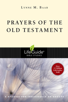 Paperback Prayers of the Old Testament: 8 Studies for Individuals or Groups Book