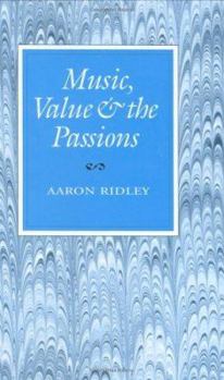 Hardcover Music, Value and the Passions Book