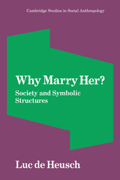 Paperback Why Marry Her?: Society and Symbolic Structures Book