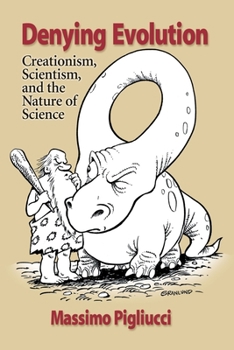 Paperback Denying Evolution: Creationism, Scientism, and the Nature of Science Book