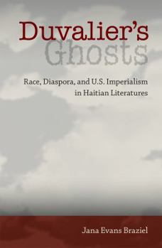 Paperback Duvalier's Ghosts: Race, Diaspora, and U.S. Imperialism in Haitian Literatures Book