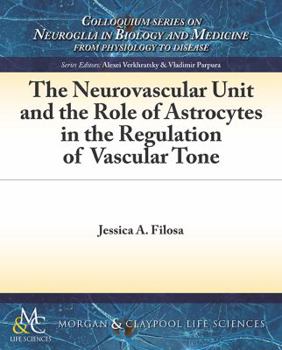 Paperback The Neurovascular Unit and the Role of Astrocytes in the Regulation of Vascular Tone Book