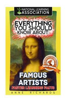 Paperback Everything You Should Know About: Famous Artists Book