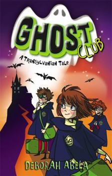 A Transylvanian Tale (Ghost Club 3) - Book #3 of the Ghost Club