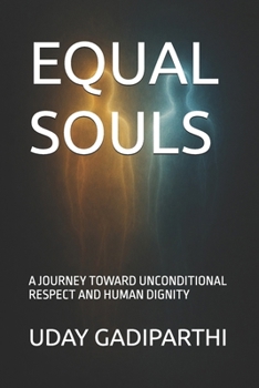 Paperback Equal Souls: A Journey Toward Unconditional Respect and Human Dignity Self Help Books Motivational Books Life lesson Books Personal Development Books Book