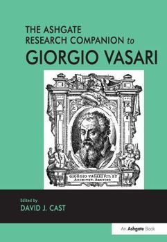 Paperback The Ashgate Research Companion to Giorgio Vasari Book