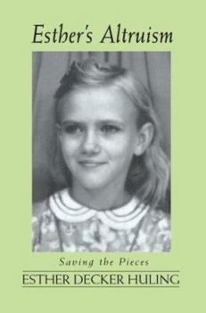 Paperback Esther's Altruism: Saving the Pieces Book