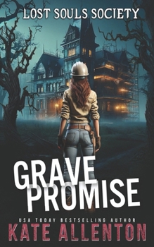 Grave Promise (Lost Souls Society) - Book #6 of the Lost Souls Society