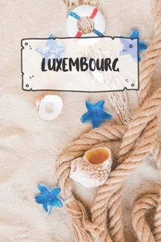 Luxembourg: Ruled Travel Diary Notebook or Journey  Journal - Lined Trip Pocketbook for Men and Women with Lines