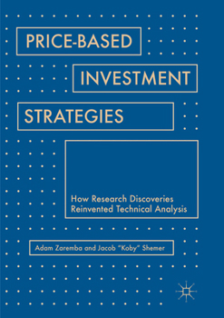Paperback Price-Based Investment Strategies: How Research Discoveries Reinvented Technical Analysis Book
