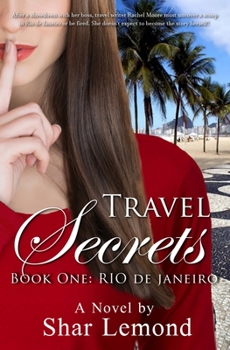 Rio de Janeiro - Book #1 of the Travel Secrets Trilogy