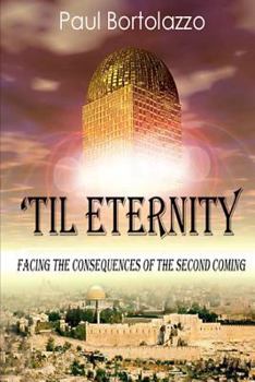 Paperback 'til Eternity: Facing the Consequences of the Second Coming Book