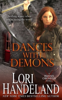 Dances with Demons: A Phoenix Chronicle Novella - Book #5.5 of the Phoenix Chronicles