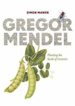 Hardcover Gregor Mendel: Planting the Seeds of Genetics Book