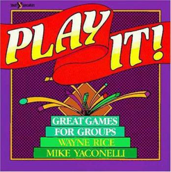 Paperback Play It!: Over 400 Great Games for Groups Book