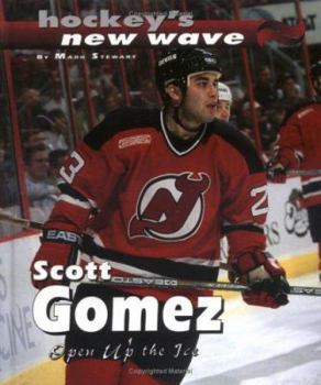 Library Binding Scott Gomez: Open Up the Ice Book