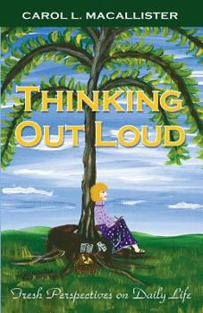 Paperback Thinking Out Loud: Fresh Perspectives on Daily Life Book