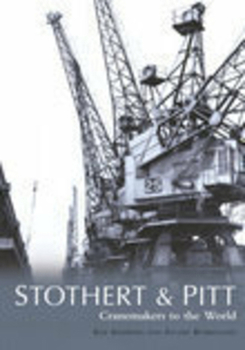 Paperback Stothert & Pitt: Cranemakers to the World Book