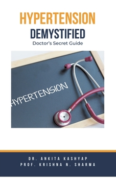 Paperback Hypertension Demystified: Doctor's Secret Guide Book