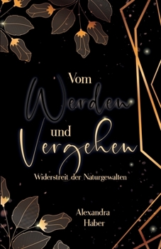 Paperback Vom Werden und Vergehen: Widerstreit der Naturgewalten [German] Book