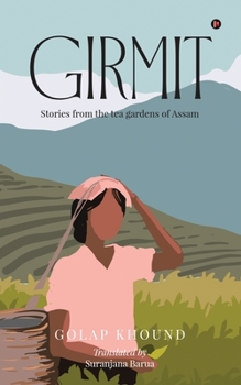 Paperback Girmit: Stories from the tea gardens of Assam Book
