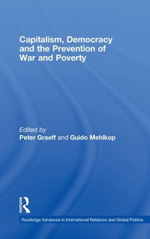 Hardcover Capitalism, Democracy and the Prevention of War and Poverty Book