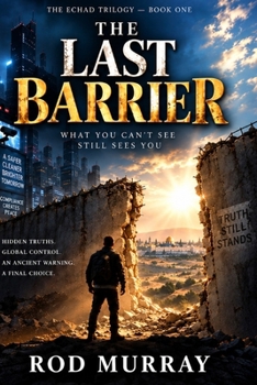The Last Barrior: What You Can't See Still Sees You