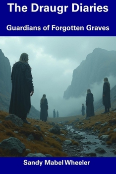 Paperback The Draugr Diaries: Guardians of Forgotten Graves Book