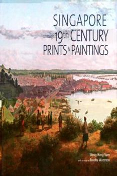 Hardcover Singapore Through 19th Century Prints & Paintings Book