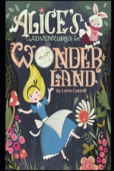 Paperback Alice In Wonderland (Annotated & Illustrated) Classic Children Book