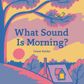 Hardcover What Sound Is Morning? Book