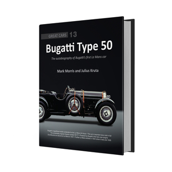 Hardcover Bugatti Type 50: The Autobiography of Bugatti's First Le Mans Car Book