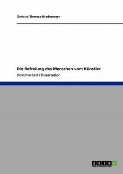 Paperback Die Befreiung des Menschen vom Künstler [German] Book