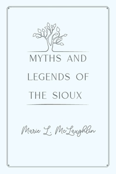 Myths and Legends of the Sioux: Gold Deluxe Edition