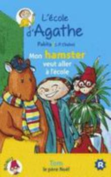 Hardcover Mon Hamster Veut Aller A L'Ecole / Tom Le Pere Noel Des Animaux 2014 [French] Book