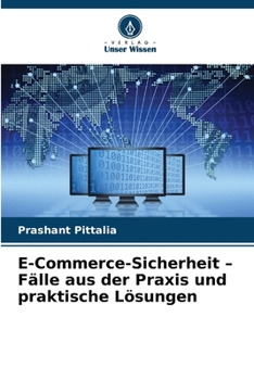 E-Commerce-Sicherheit - Fälle aus der Praxis und praktische Lösungen