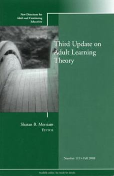 Third Update on Adult Learning Theory: New Directions for Adult and Continuing Education (J-B ACE Single Issue Adult & Continuing Education)