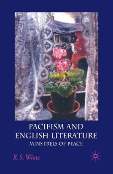 Paperback Pacifism and English Literature: Minstrels of Peace Book